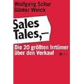Sales Tales - Die 20 gr��ten Irrt�mer �ber den Verkauf