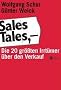 Sales Tales - Die 20 gr��ten Irrt�mer �ber den Verkauf