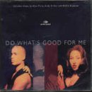 Do What's Good for Me [CD 1]