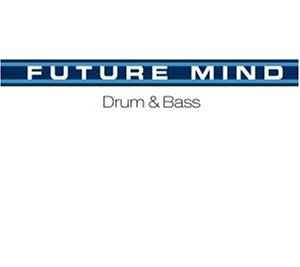 Future Minds - Drum & Bass - Zortam Music
