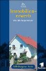 Immobilienerwerb. Das Buch zur Fernsehserie ARD-Ratgeber Recht.