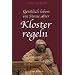 Geistlich leben im Sinne alter Klosterregeln