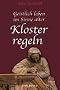 Geistlich leben im Sinne alter Klosterregeln