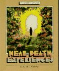 Near-Death Experiences (Mysteries of Science),
Elaine Landau