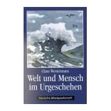 Welt und Mensch im Urgeschehenvon "Claus Westermann"
