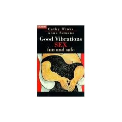Good Vibrations. Sex, fun and safe.