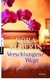 Verschlungene Wege - Nora Roberts