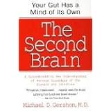 The Second Brain: A Groundbreaking New Understanding of Nervous Disorders of the Stomach and Intestinevon "Michael Gershon"