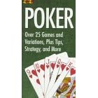 Poker: Over 25 Games and Variations, Plus Tips, Strategy, and More (Fold-It Series)