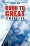 Good to Great: Why Some Companies Make the Leap... and Others Don't