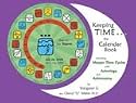 KEEPING TIME CALENDAR BOOK JULY 2008 - 2009: Blending Mayan Time Cycles with Astrology & Astronomy (11" x 8-1/2")