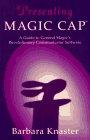 Presenting Magic Cap: A Guide to General Magic's Revolutionary Communicastor Software