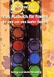Das Malbuch f�r Frauen: In und um uns lauter Farben