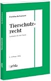 Bild zu: Tierschutzrecht: Leitfaden f&uuml;r die Praxis: Praxisorientierter Leitfaden