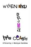 Books : When the Drama Has Ceased