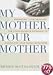 My Mother, Your Mother: Embracing 