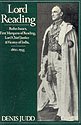 Lord Reading : Rufus Isaacs, first Marquess of Reading, Lord Chief Justice and Viceroy of India, 1860-1935