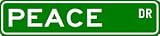 PEACE Street Sign ~ Custom Aluminum Street Signs
