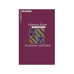 Burgund: Geschichte und Kultur