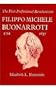 The First Professional Revolutionist: Filippo Michele Buonarroti, 1761-1837 (Harvard Historical Monographs)