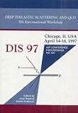 Deep Inelastic Scattering and QCD: 5th International Workshop (AIP Conference Proceedings)