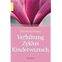 Verh�tung - Zyklus - Kinderwunsch