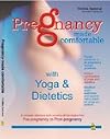 Pregnancy Made Comfortable with Yoga & Dietetics