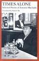 Times Alone: Selected Poems of Antonio Machado (Wesleyan Poetry)