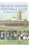 Bristol Rovers: The Definitive History 1883-2003
