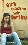 "Dich machen wir fertig!" KLAR Taschenbuch - Wolfgang Kindler