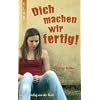 "Dich machen wir fertig!" KLAR Taschenbuch