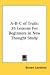 Book A-B-C of Truth: 35 Lessons For Beginners in New Thought Study
