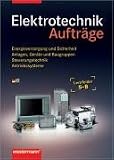 Produkt-Bild: Elektrotechnik. Lernfelder 5 - 8. Auftr&auml;ge