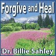Forgiving and Healing Cd By Dr Billie J. Sahley