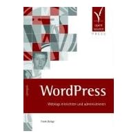 WordPress. Weblogs einrichten und