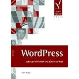 WordPress. Weblogs einrichten und administrierenvon "Frank B�ltge"