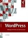 WordPress. Weblogs einrichten und administrieren. WordPress. Weblogs einrichten und administrieren.