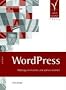 WordPress. Weblogs einrichten und administrieren