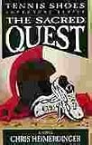 TENNIS SHOES ADVENTURE SERIES -  The Sacred Quest