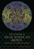 Encyclopedia of Arab American Artists (Artists of the American Mosaic)