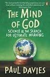 The Mind of God: Science and the Search for Ultimate Meaning (Penguin Press Science)