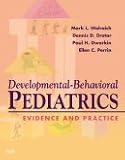 Search : Developmental-Behavioral Pediatrics:  Evidence and Practice: Text with CD-ROM