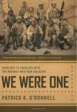 We Were One: Shoulder to Shoulder With the Marines Who Took Fallujah