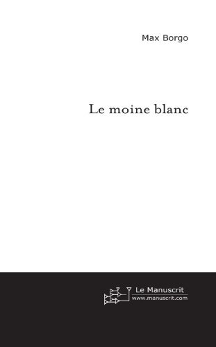 Le moine blanc (FICTION) (French Edition)