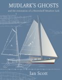 Mudlark's Ghosts: And the Restoration of a Herreshoff Meadow Lark