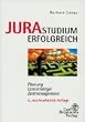 Jurastudium erfolgreich. Planung - Lernstrategie - Zeitmanagement
