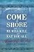 Books : Come on Shore and We Will Kill You and Eat You All