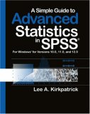 A Simple Guide to Advanced Statistics for SPSS, Version 13.0