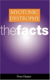 Myotonic Dystrophy: The Facts: A Book for Patients and Families (Oxford Medical Publications)
