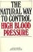 Book The Natural Way to Control High Blood Pressure (A Special Report from the Editors of Prevention Magazine)